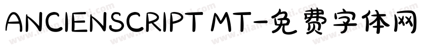 ANCIENSCRIPT MT字体转换